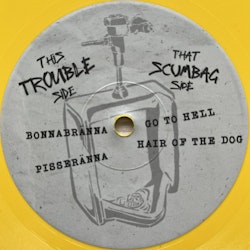 Troublemakers , Scumbag Millionaire – Bakfull Och Bränd. 7''