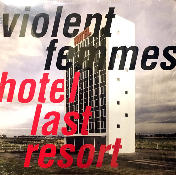 Violent Femmes ‎– Hotel Last Resort Lp