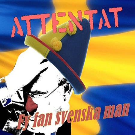 Attentat ‎– Fy Fan Svenska Man 7''