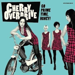 Cherry Overdrive ‎– Go Prime Time, Honey! Lp