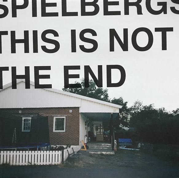 Spielbergs ‎– This Is Not The End Lp