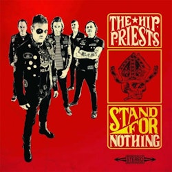 Hip Priests, The ‎– Stand For Nothing Lp