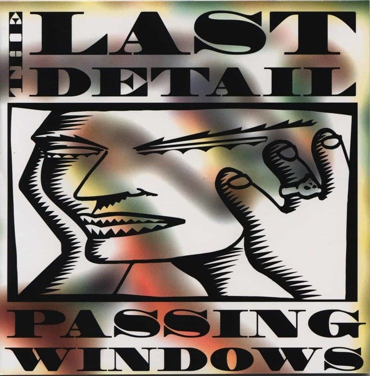 Last Detail, The ‎– Passing Windows Cd