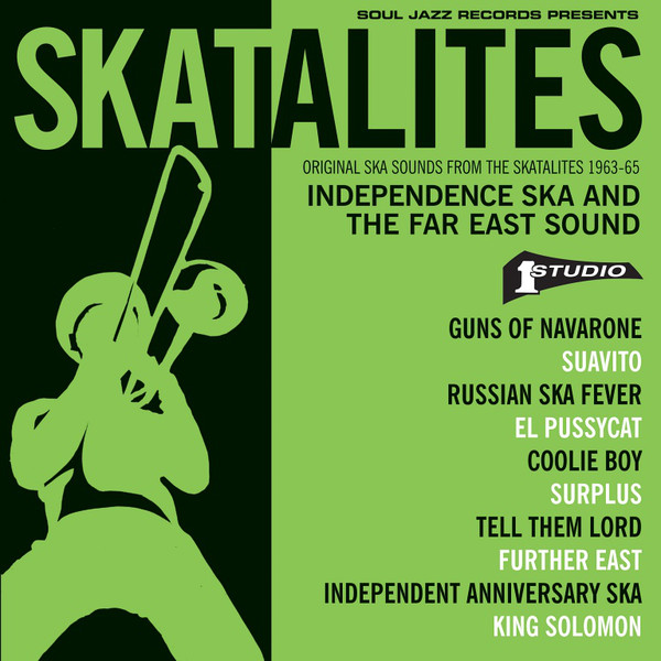 Skatalites ‎– Independence Ska And The Far East Sound (Original Ska Sounds From The Skatalites 1963-65)