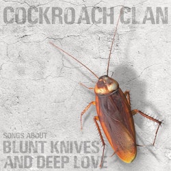 Cockroach Clan ‎– Songs About Blunt Knives And Deep Love Lp