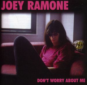 Joey Ramone - Don't Worry About Me Cd