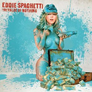 Eddie Spaghetti ‎– The Value Of Nothing Cd