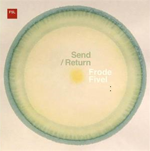 Frode Fivel ‎– Send/Return Lp