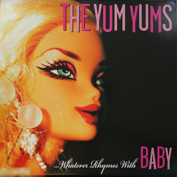 Yum Yums, The ‎–   ...Whatever Rhymes With Baby Cd