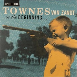 Townes Van Zandt ‎– In The Beginning...  Lp