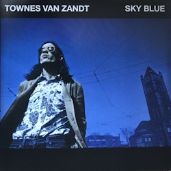 Townes Van Zandt ‎– Sky Blue  Lp