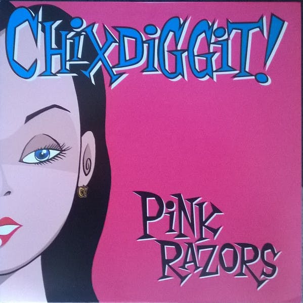 Chixdiggit - Pink Razors  Cd