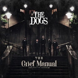 Dogs, The ‎– The Grief Manual Lp