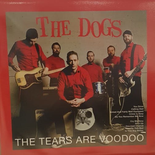 Dogs, The ‎– The Tears Are Voodoo Lp