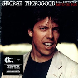Thorogood George - Bad to the bone Lp + download