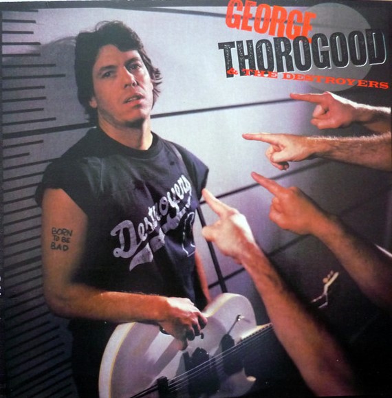 Thorogood George - Born To Be Bad Lp
