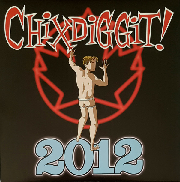 Chixdiggit! ‎– 2012 Lp