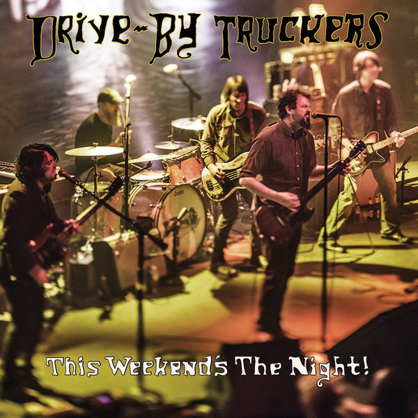 Drive by truckers - This Weekend's The Night!Lp
