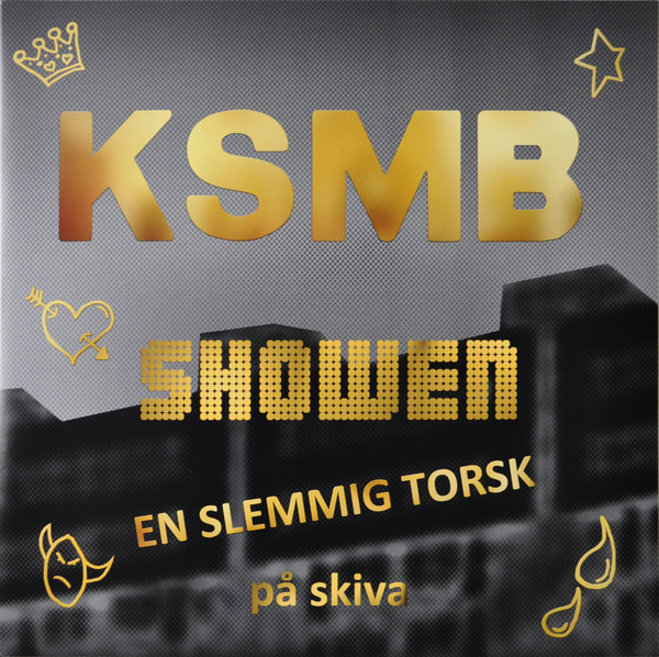 KSMB ‎– Showen En Slemmig Torsk På Skiva LP