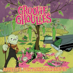 Groovie Ghoulies ‎– Appetite For Adrenochrome  Lp