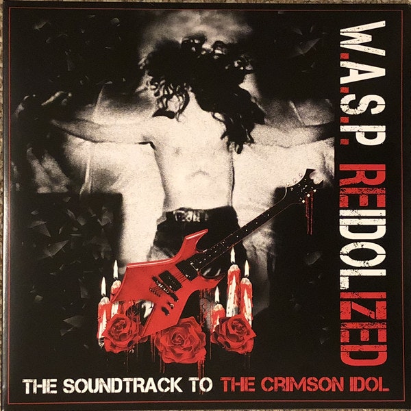 W.A.S.P. ‎– Reidolized (The Soundtrack To The Crimson Idol) 2Lp