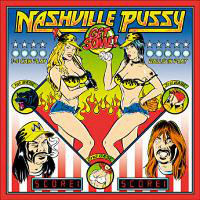Nashville Pussy ‎– Get Some! Lp