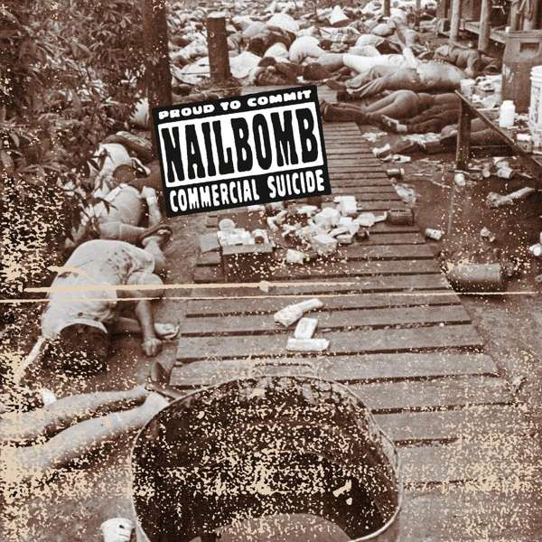 Nailbomb ‎– Proud To Commit Commercial Suicide Lp