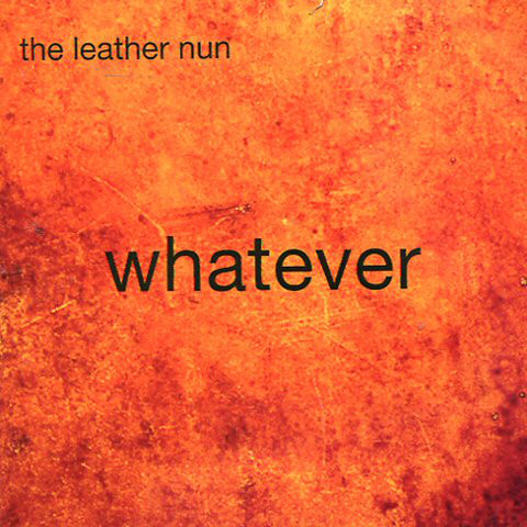 Leather Nun ‎– Whatever LP