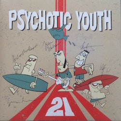 Psychotic Youth ‎– 21 Lp