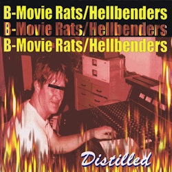 B-Movie Rats / Hellbenders ‎– Distilled Lp