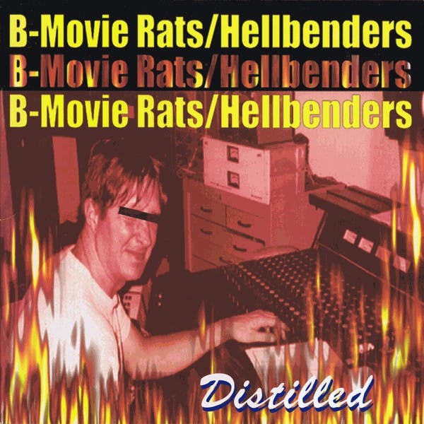 B-Movie Rats / Hellbenders ‎– Distilled Lp
