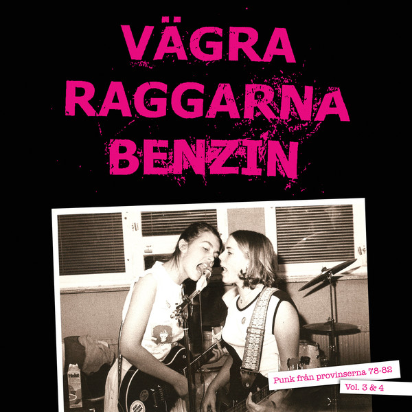 Various ‎– Vägra Raggarna Benzin (Punk Från Provinserna 78-82 Vol. 3 & 4) 2Lp