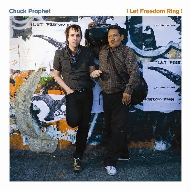 Chuck Prophet ‎– Let Freedom Ring Lp