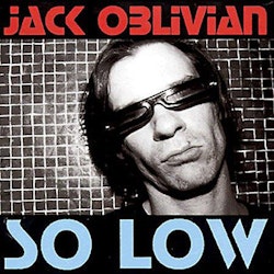 Jack Oblivian ‎– So Low 2x10''