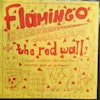 Flamingo ‎– The Red Wall 10''