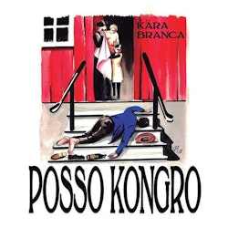 Posso Kongro ‎– Kära Branca Mlp