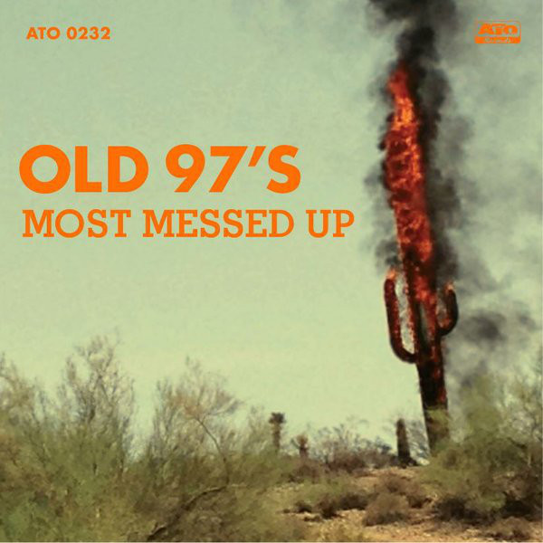 Old 97's ‎– Most Messed Up Lp