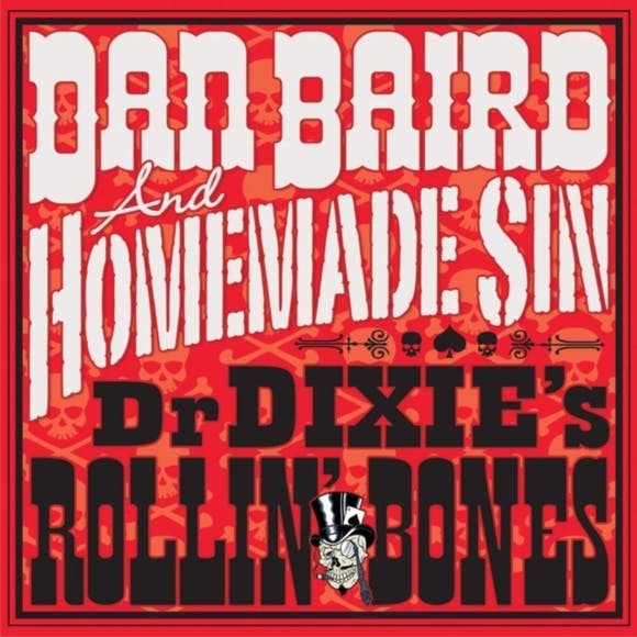 Dan Baird And Homemade Sin ‎– Dr Dixie's Rollin' Bones Lp
