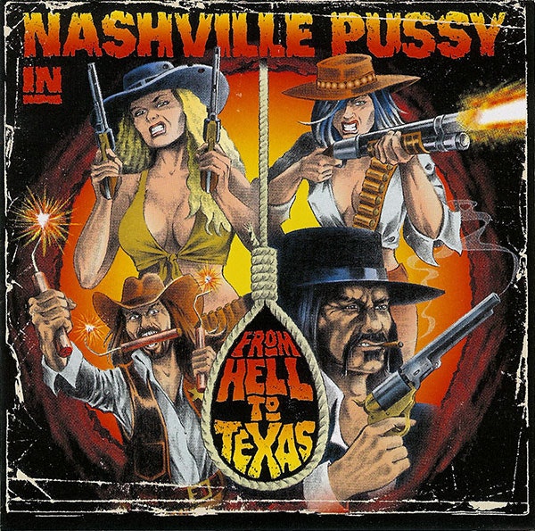Nashville Pussy ‎– From Hell To Texas Lp