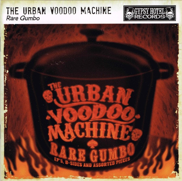 Urban Voodoo Machine ‎– Urban Voodoo Machine ‎– Rare Gumbo - EP's, B-Sides and Assorted Cd