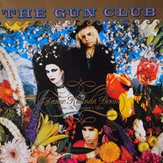 Gun Club, The ‎– Danse Kalinda Boom - Live In Pandora's Box Lp