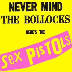 Sex Pistols - Never Mind the Bollocks Lp