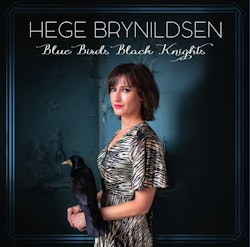 Hege Brynildsen - Blue Birds Black Knights Lp