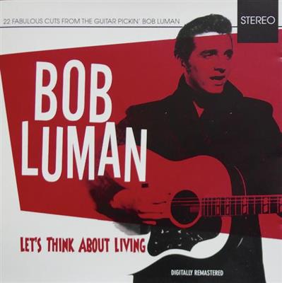 Bob Luman - Lets think about living - Red hot Cd