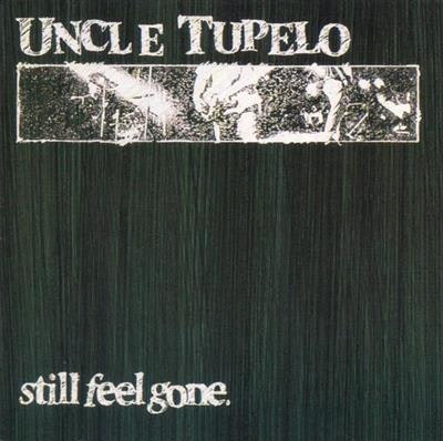 Uncle Tupelo - Still feel gone Cd