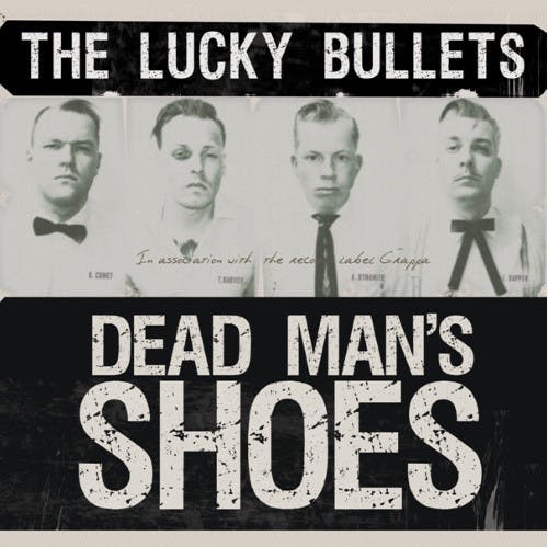 Lucky Bullets, The – Dead Man's Shoes Lp