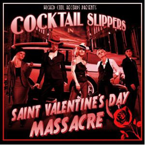 Cocktail Slippers -Saint Valentines Day Massacre   Lp