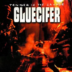 Gluecifer - Tender is the Savage  Lp