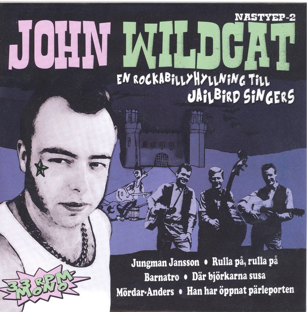 John Wildcat - En Rockabillyhyllning Till Jailbird Singers 7''
