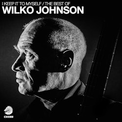 Wilko Johnson - I Keep It To Myself - The Best... (2LP)
